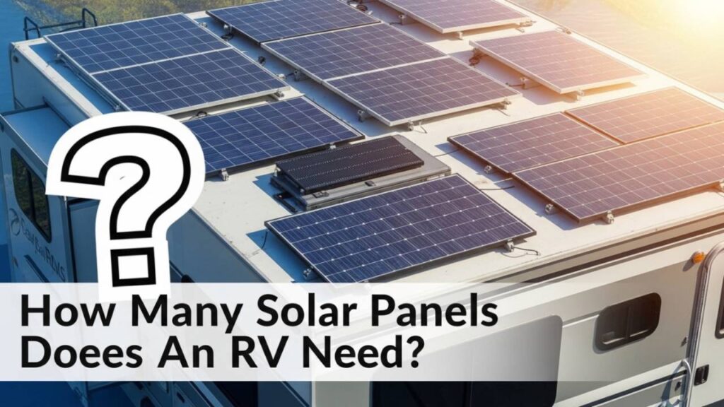 How Many Solar Panels Does an RV Need